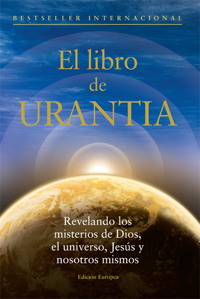 El libro de Urantia: Edición Europea El libro de Urantia: Edición Europea